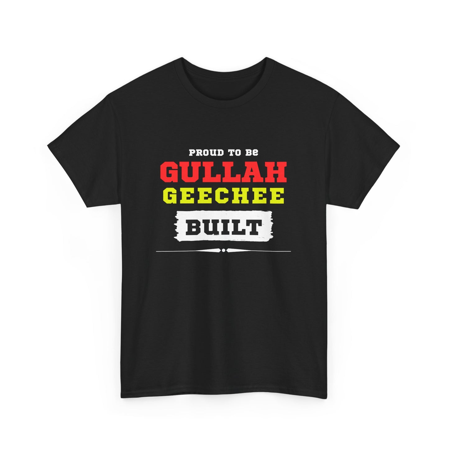 TOP SELLING: Proud to be Gullah Geechee Build - Unisex Heavy Cotton T-Shirt.