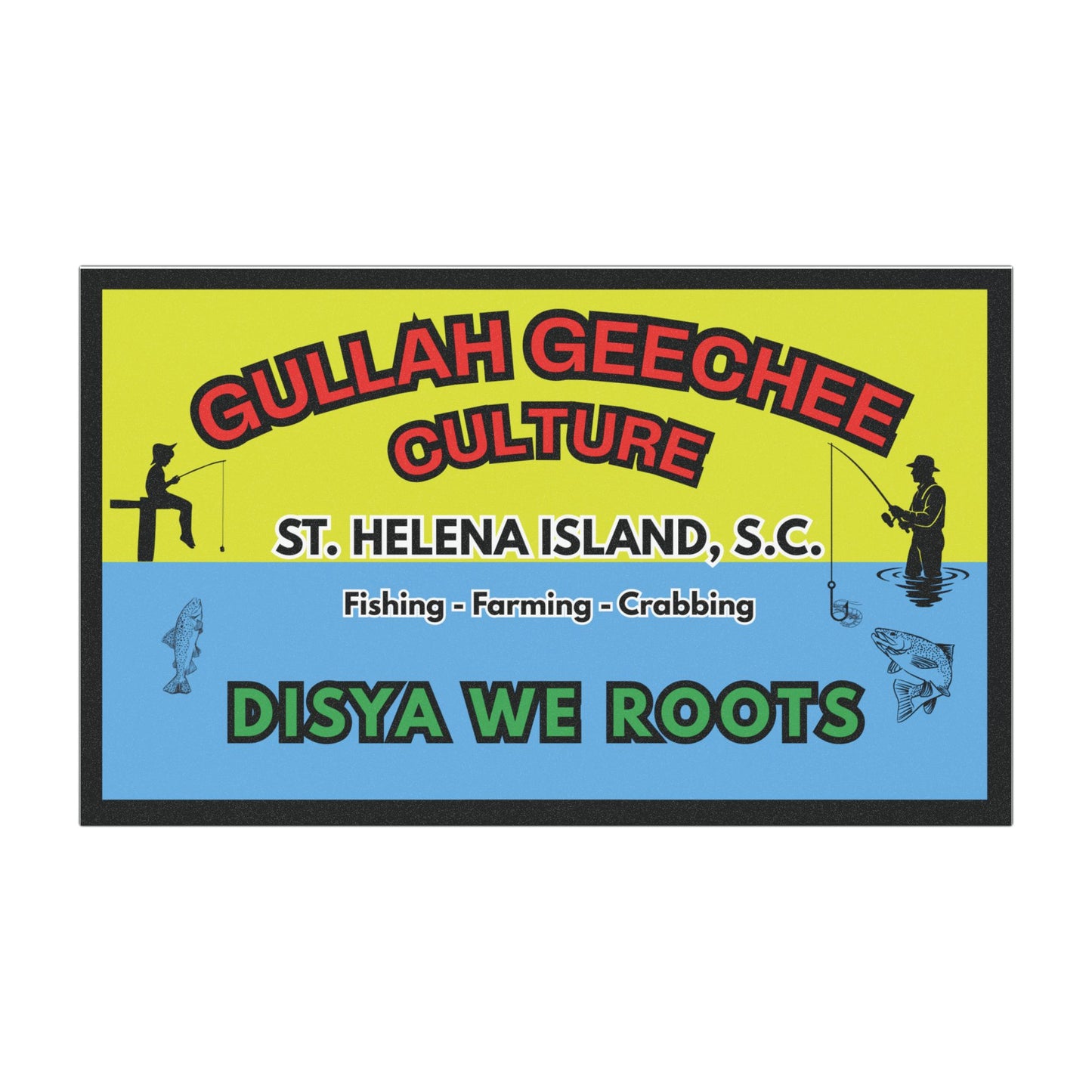 Gullah Geechee Culture Car Magnet — "Disya We Roots" St. Helena Island, SC