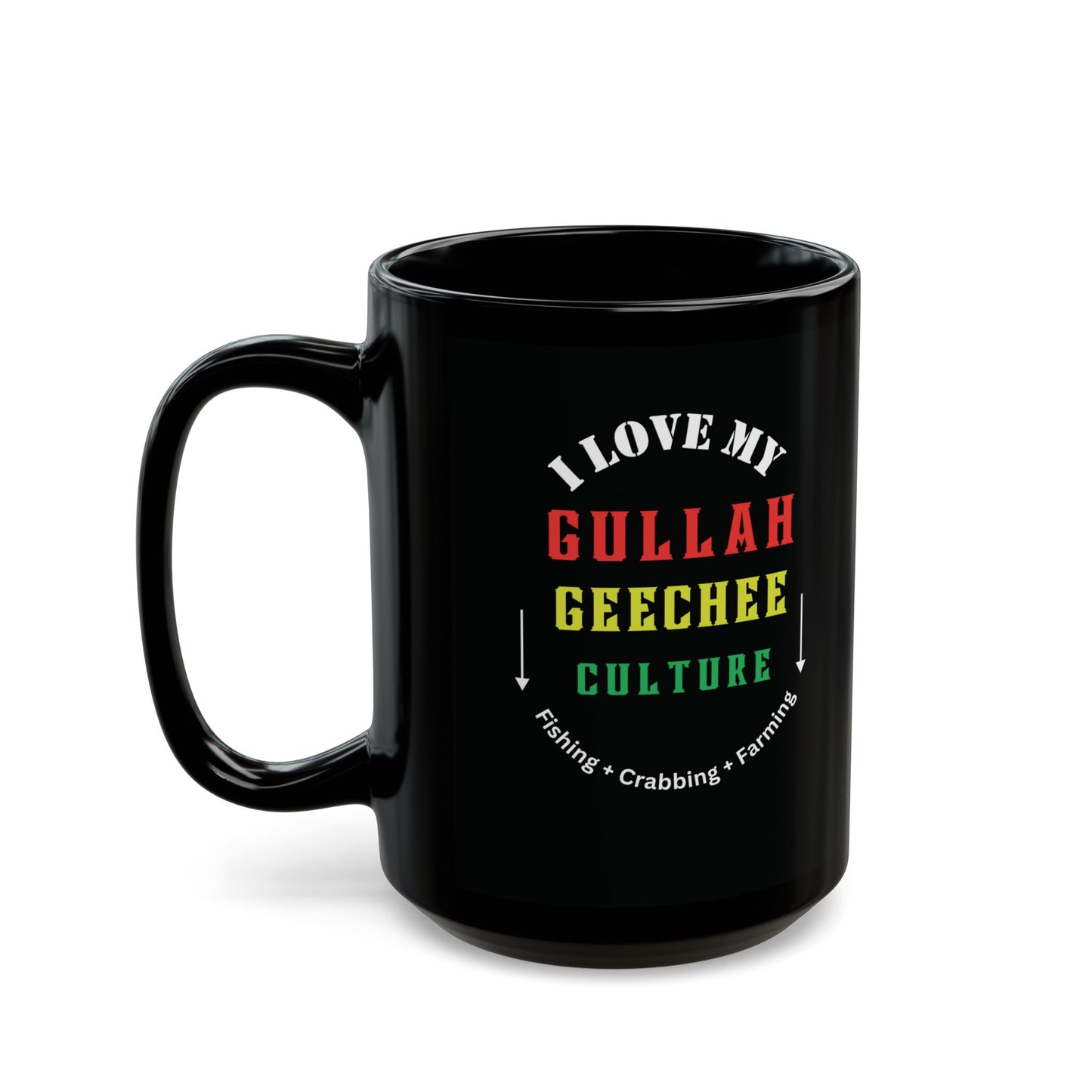 I Love My Gullah Geechee Culture | 15oz Black Mug