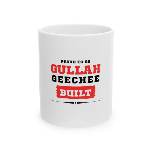 Gullah Geechee Built Ceramic Mug - Proud Heritage Gift, Coffee Cup, Tea Mug, Unique Home Decor