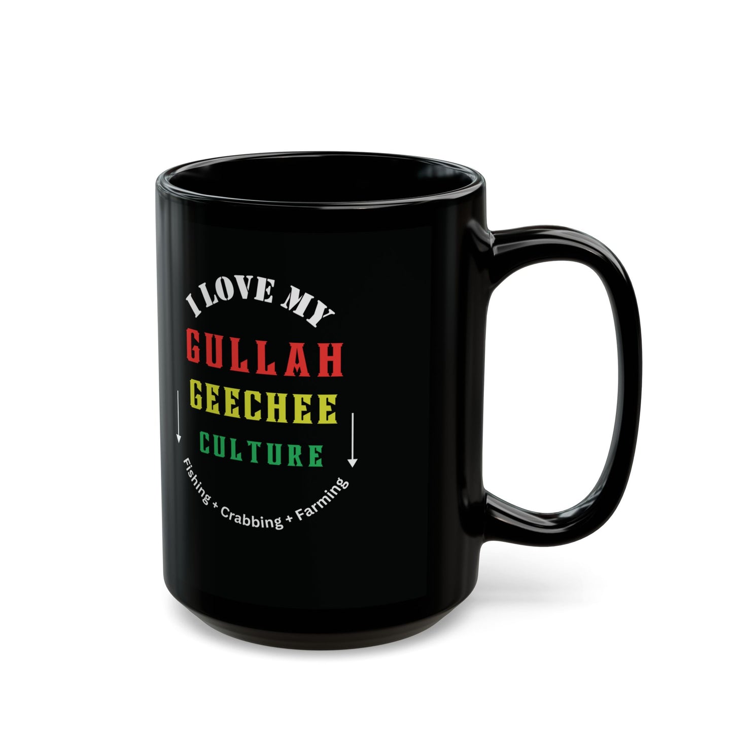I Love My Gullah Geechee Culture | 15oz Black Mug