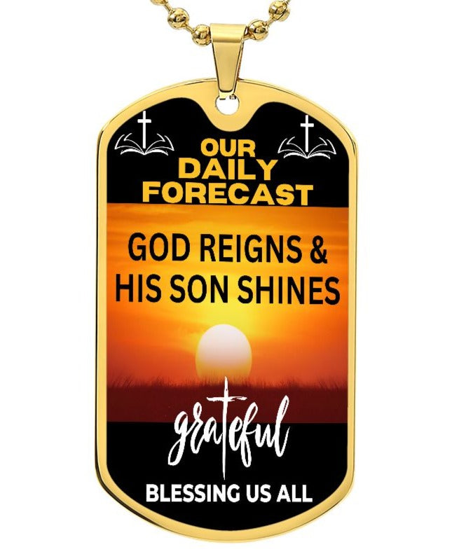 Daily Forecast | God Reign | Dog Tag