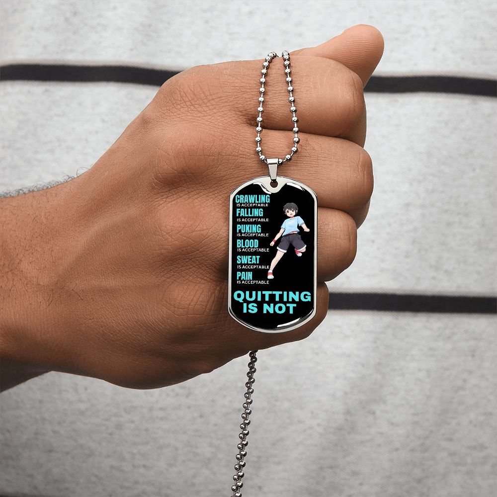 Dog Tag | Anime, Quitting is Not Acceptable