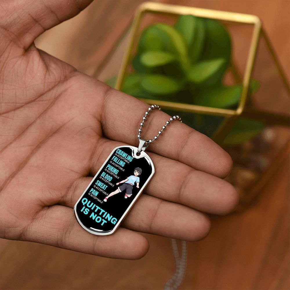 Dog Tag | Anime, Quitting is Not Acceptable