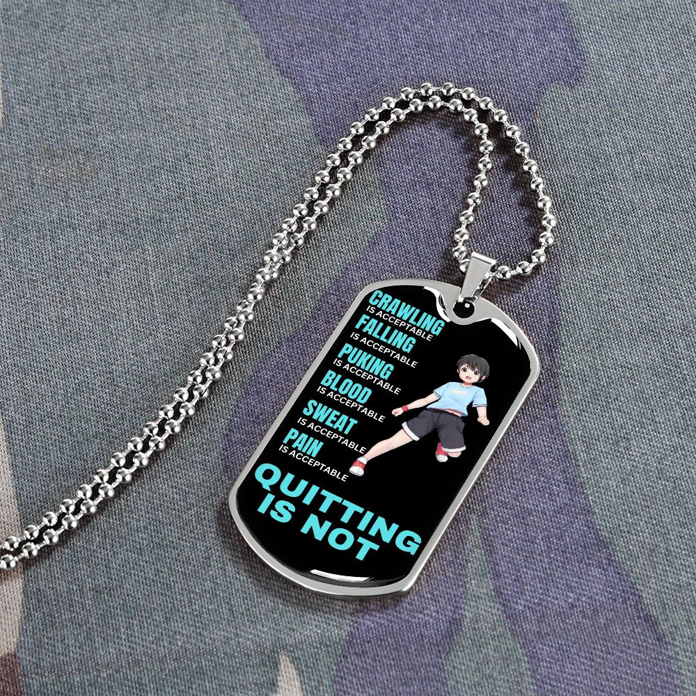 Dog Tag | Anime, Quitting is Not Acceptable
