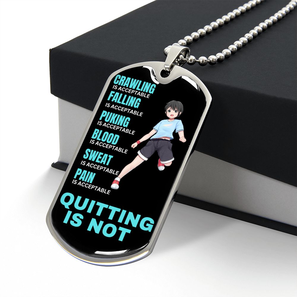 Dog Tag | Anime, Quitting is Not Acceptable