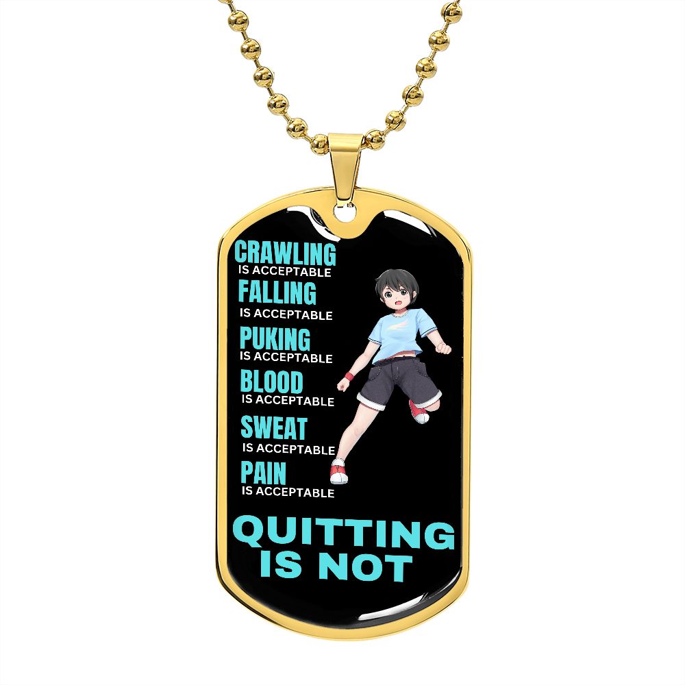 Dog Tag | Anime, Quitting is Not Acceptable