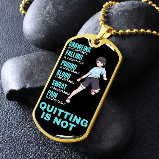 Dog Tag | Anime, Quitting is Not Acceptable