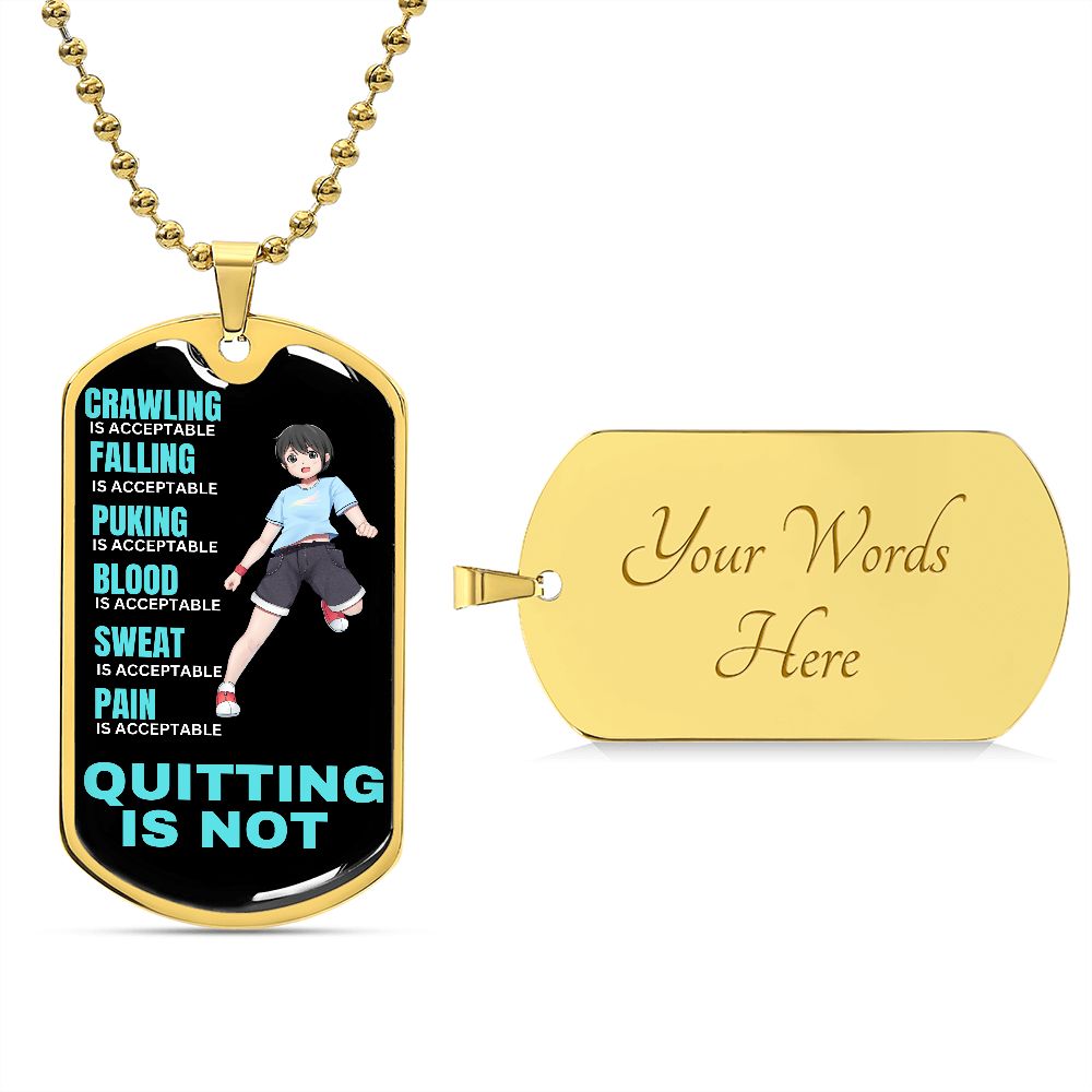 Dog Tag | Anime, Quitting is Not Acceptable