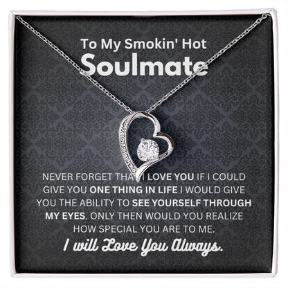 Smokin' Hot Soulmate - Forever Love Necklace